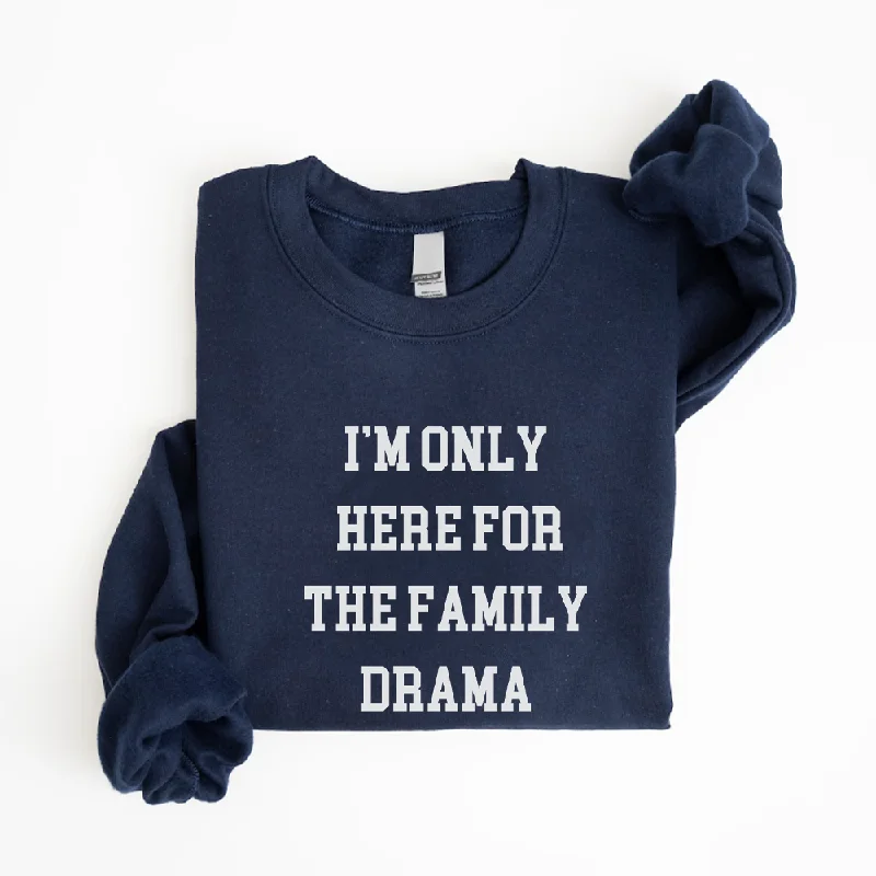 Here For The Family Drama Christmas Sweatshirt