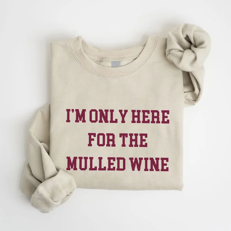 Here For The Mulled Wine Christmas Sweatshirt