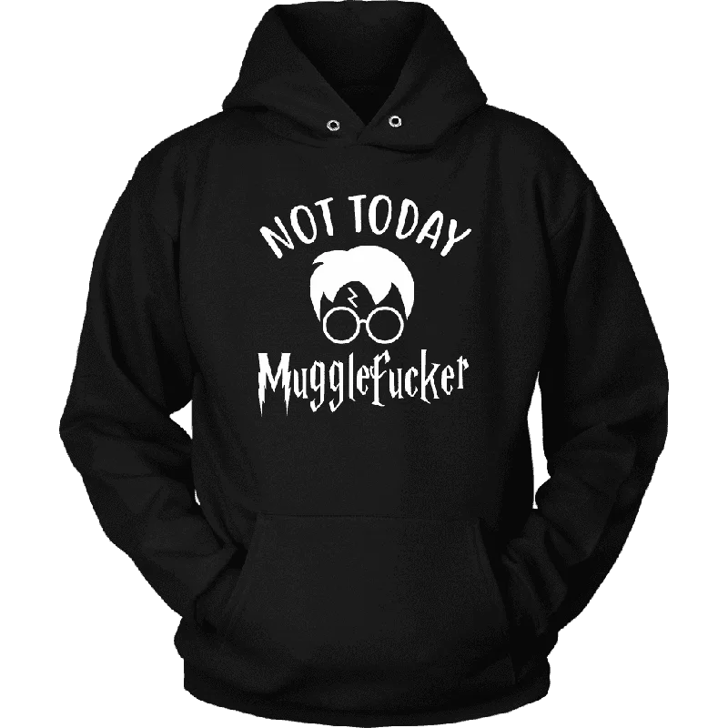 "Not Today" Hoodie