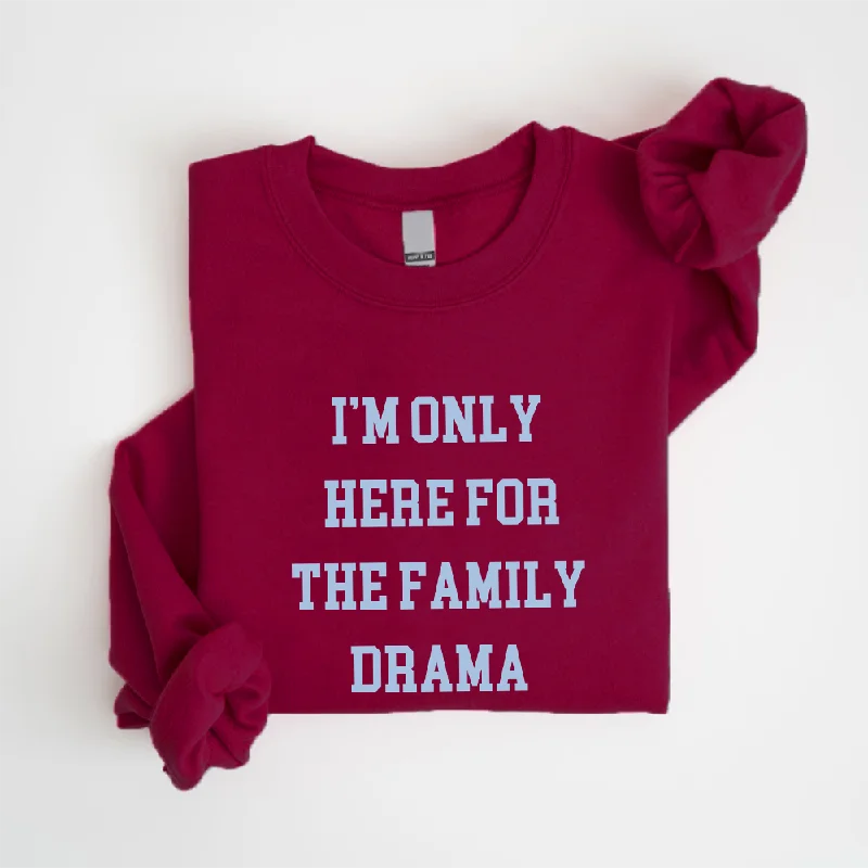 Here For The Family Drama Christmas Sweatshirt