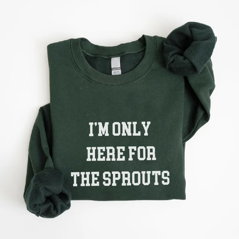 Here For The Sprouts Christmas Sweatshirt